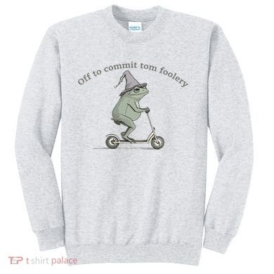Off To Commit Tom Foolery Frog And Fun Playful Humor Sweatshirt