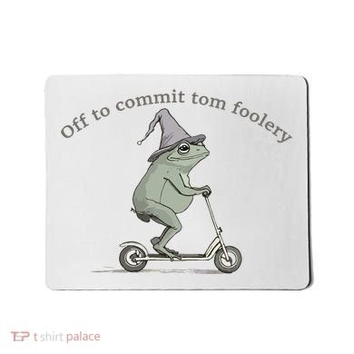 Off To Commit Tom Foolery Frog And Fun Playful Humor Mousepad