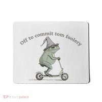 Off To Commit Tom Foolery Frog And Fun Playful Humor Mousepad thumb 0