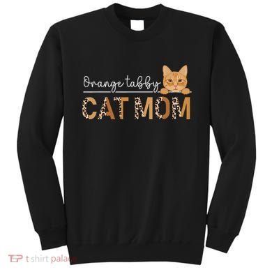 Orange Tabby Cat Mama Leopard Orange Tabby Cat Owner Sweatshirt