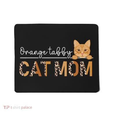 Orange Tabby Cat Mama Leopard Orange Tabby Cat Owner Mousepad