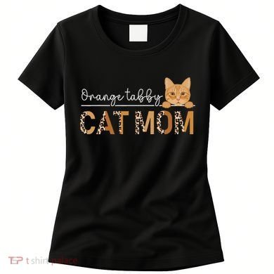 Orange Tabby Cat Mama Leopard Orange Tabby Cat Owner Women's T-Shirt