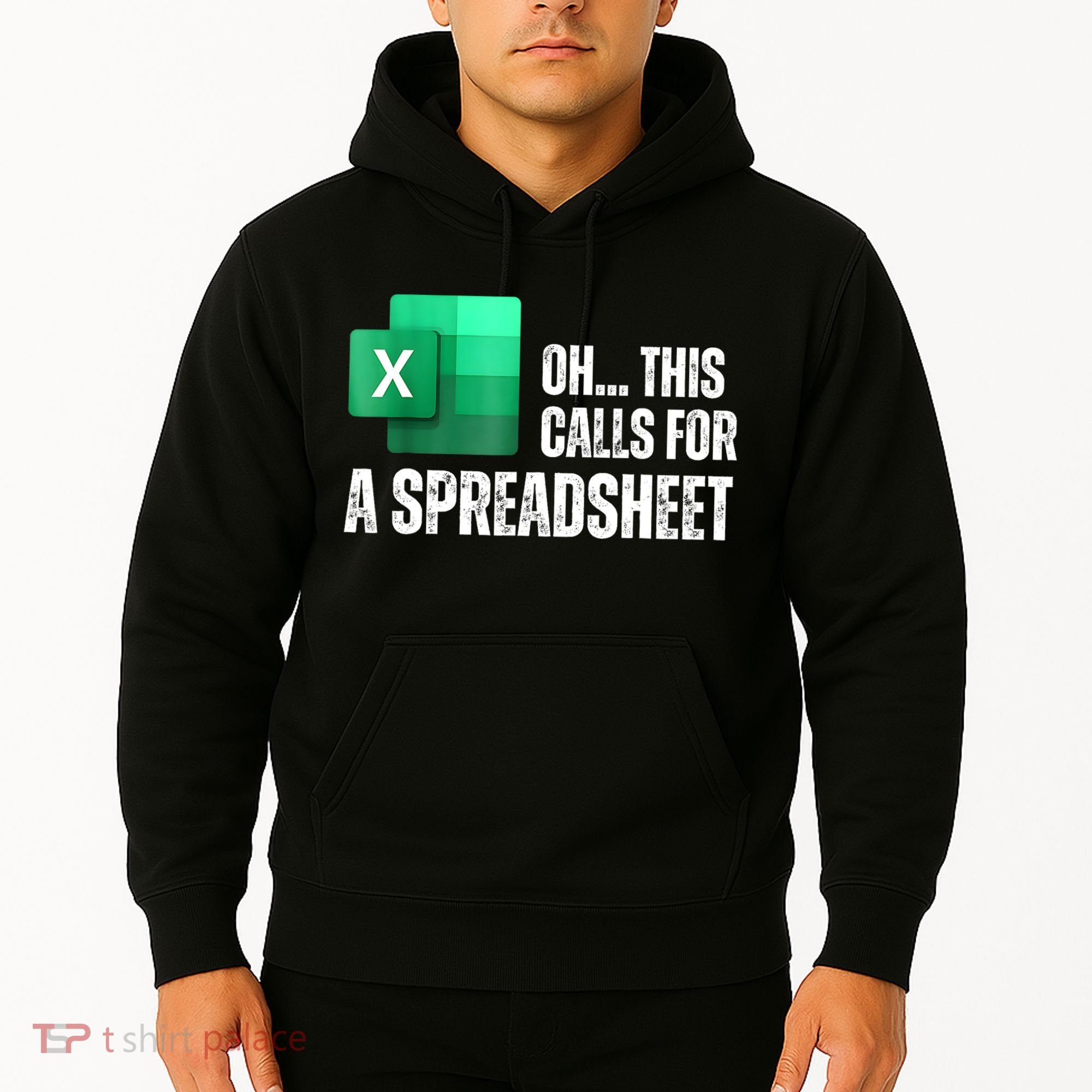 Oh This Calls For A Spreadsheet Funny Office Hoodie