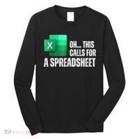 Oh This Calls For A Spreadsheet Funny Office Long Sleeve Shirt thumb 0