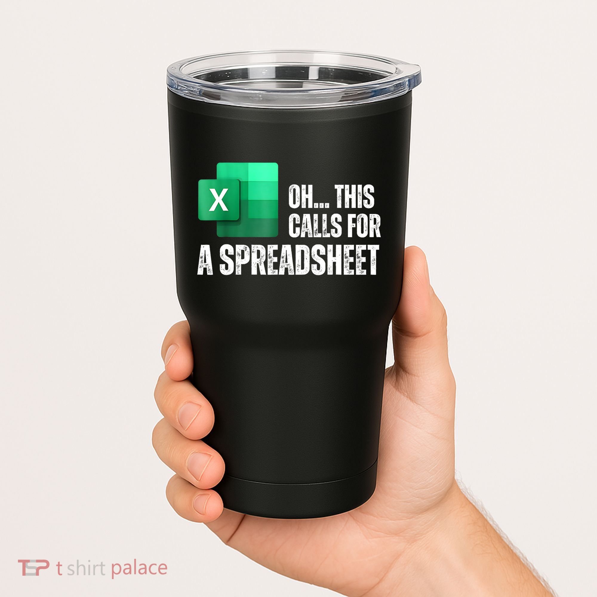 Oh This Calls For A Spreadsheet Funny Office Tumbler
