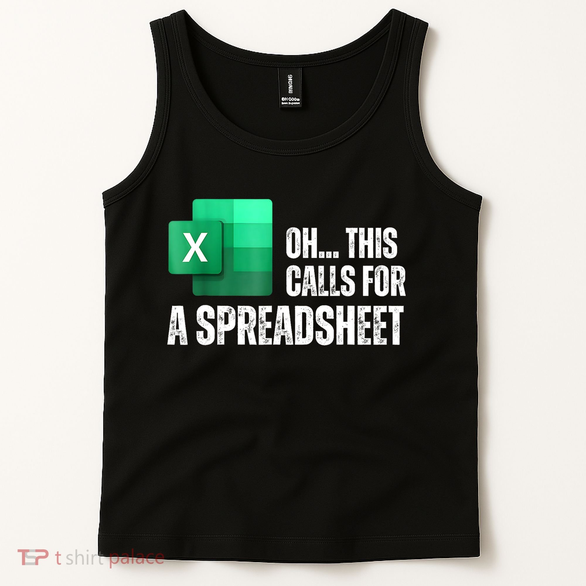 Oh This Calls For A Spreadsheet Funny Office Tank Top