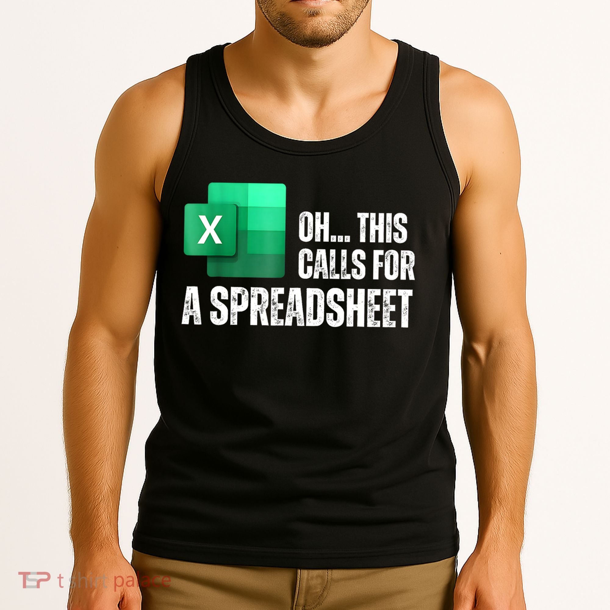 Oh This Calls For A Spreadsheet Funny Office Tank Top
