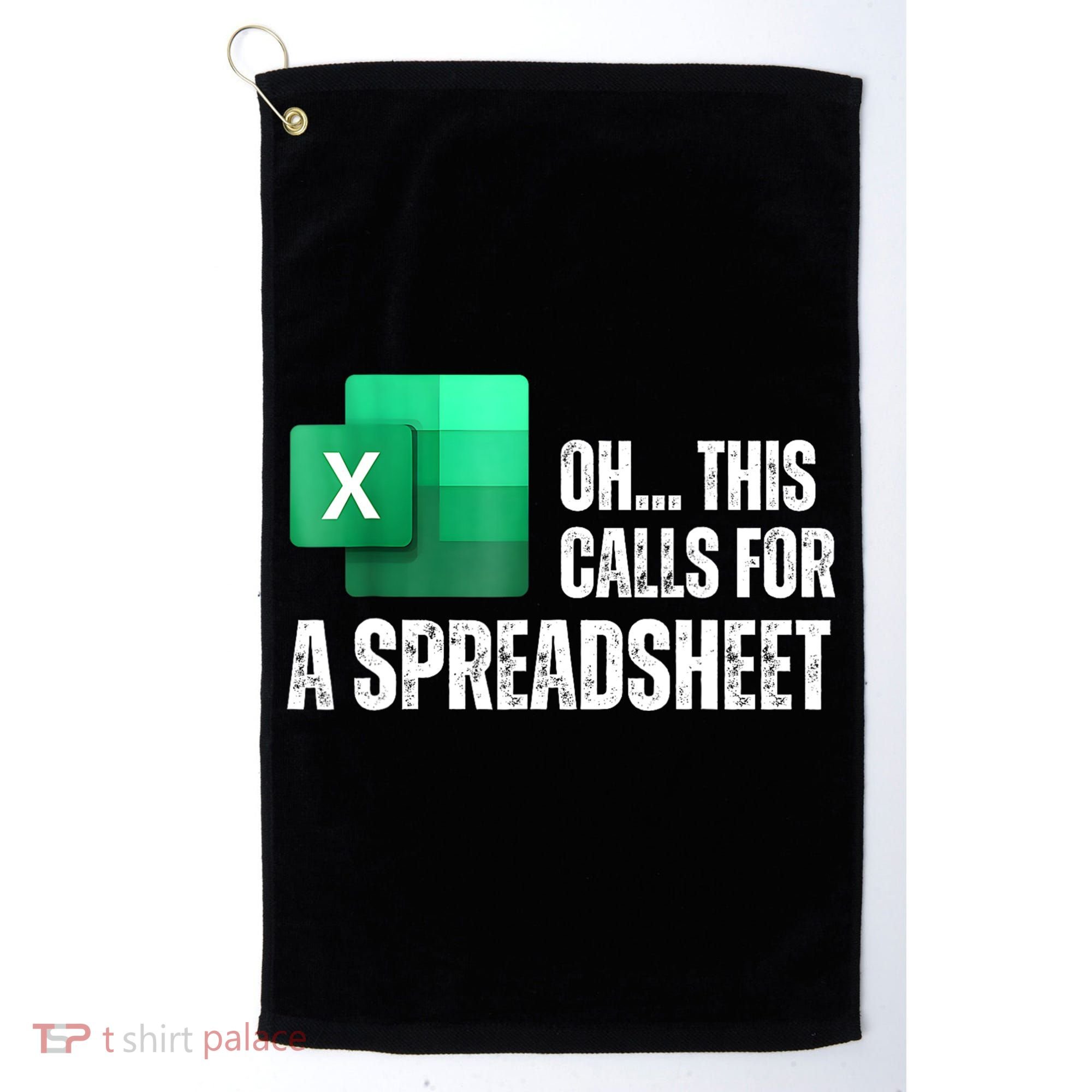 Oh This Calls For A Spreadsheet Funny Office Golf Towel