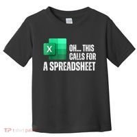 Oh This Calls For A Spreadsheet Funny Office Toddler T-Shirt thumb 0