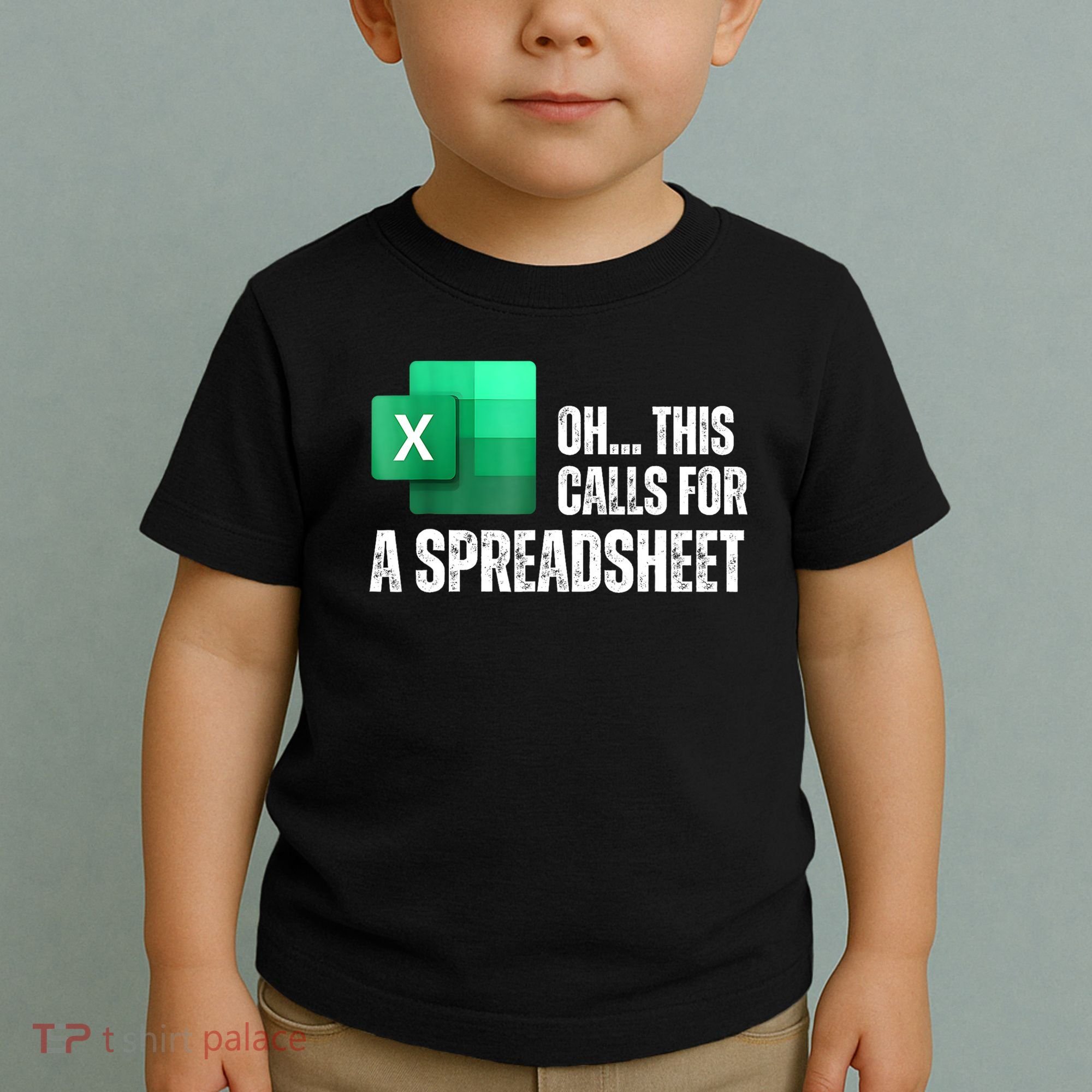 Oh This Calls For A Spreadsheet Funny Office Toddler T-Shirt