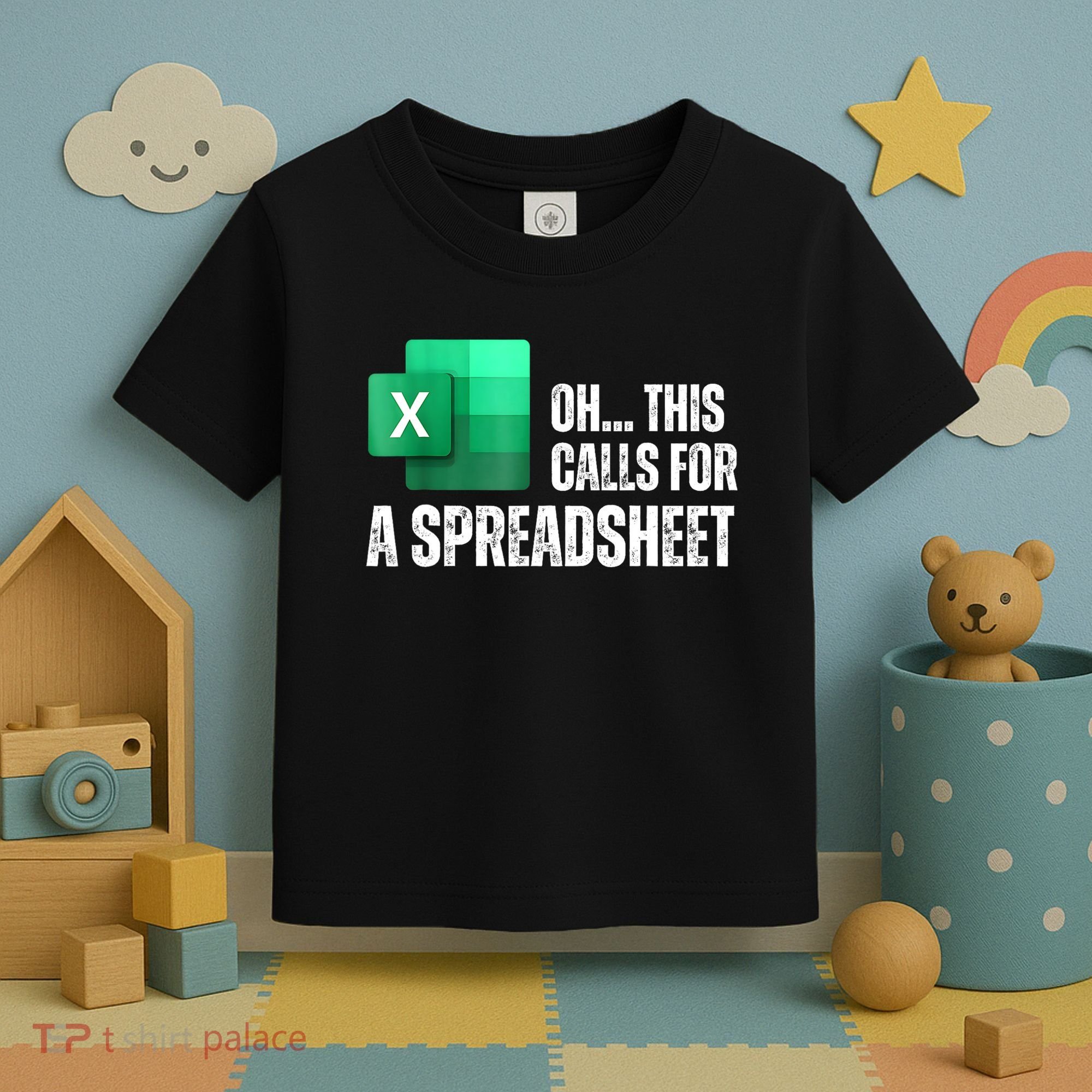 Oh This Calls For A Spreadsheet Funny Office Toddler T-Shirt