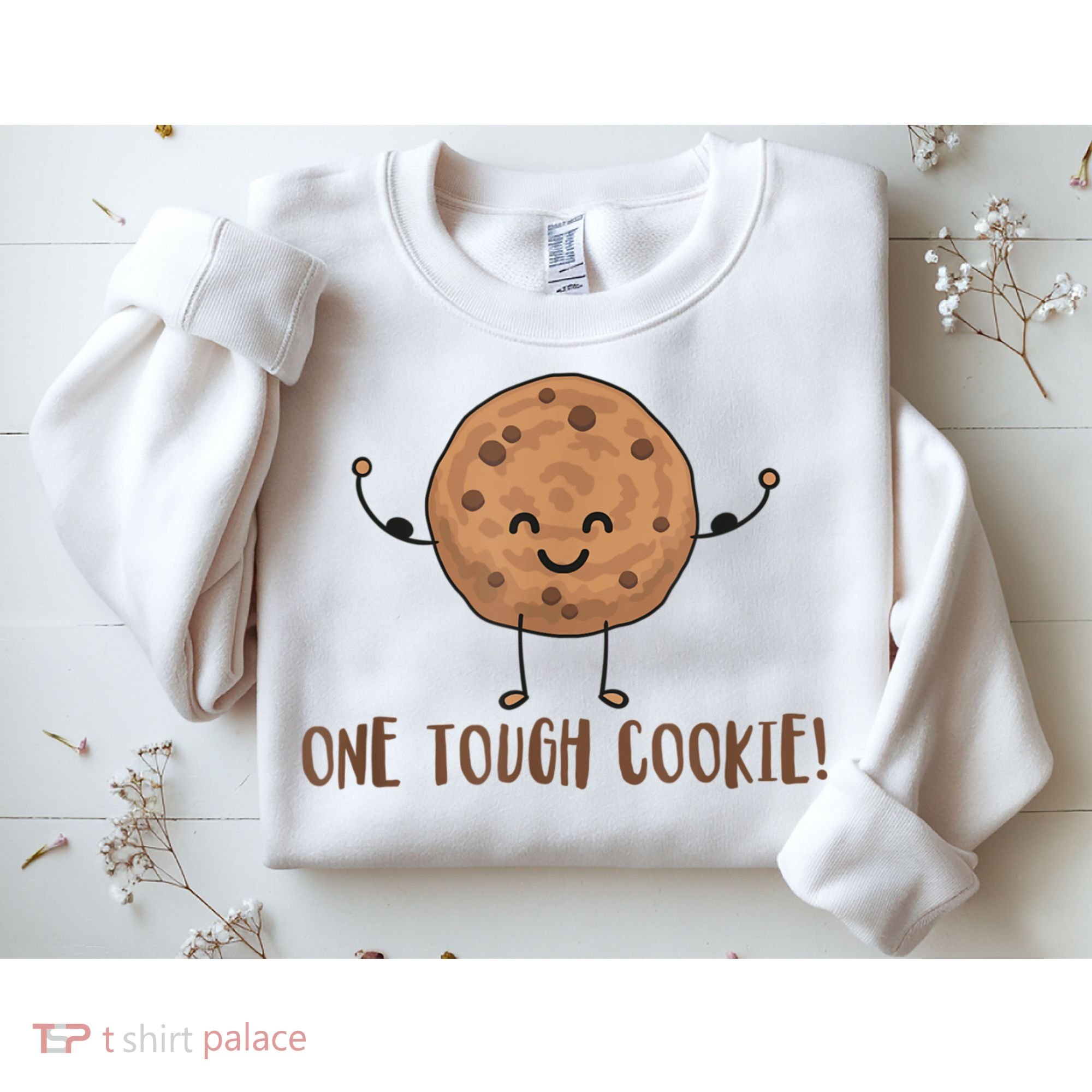 One Tough Cookie Cute Chocolate Chip Cookie With Muscles Sweatshirt