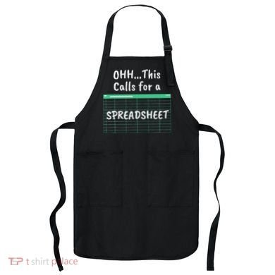 Oh... This Calls For A Spreadsheet Office Apron