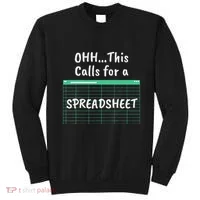 Oh... This Calls For A Spreadsheet Office Sweatshirt thumb 0