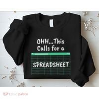 Oh... This Calls For A Spreadsheet Office Sweatshirt thumb 2