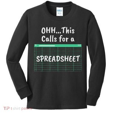 Oh... This Calls For A Spreadsheet Office Kids Long Sleeve Shirt