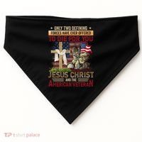 Only Two Defining Forces Have Ever Offered To Die For You USA-Made Doggie Bandana thumb 0