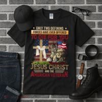 Only Two Defining Forces Have Ever Offered To Die For You Tall T-Shirt thumb 3