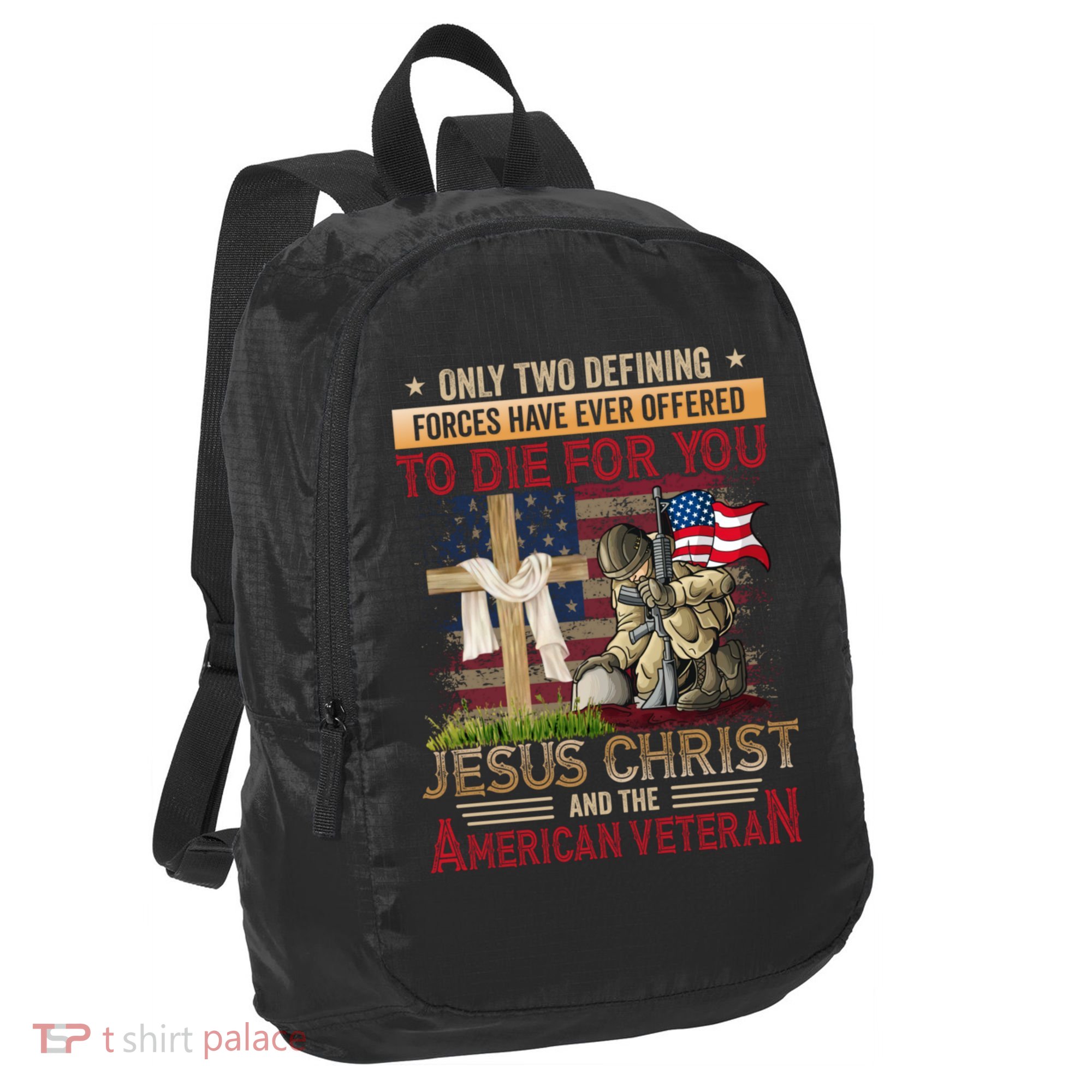 Only Two Defining Forces Have Ever Offered To Die For You Port Authority Crush Ripstop Backpack