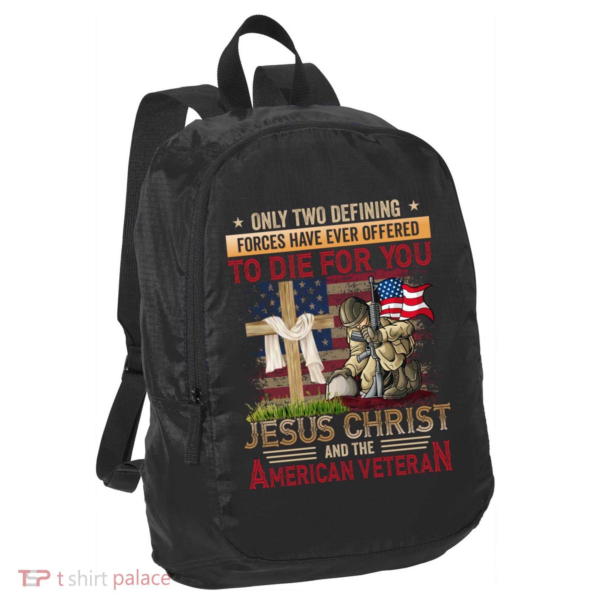 Only Two Defining Forces Have Ever Offered To Die For You Port Authority Crush Ripstop Backpack