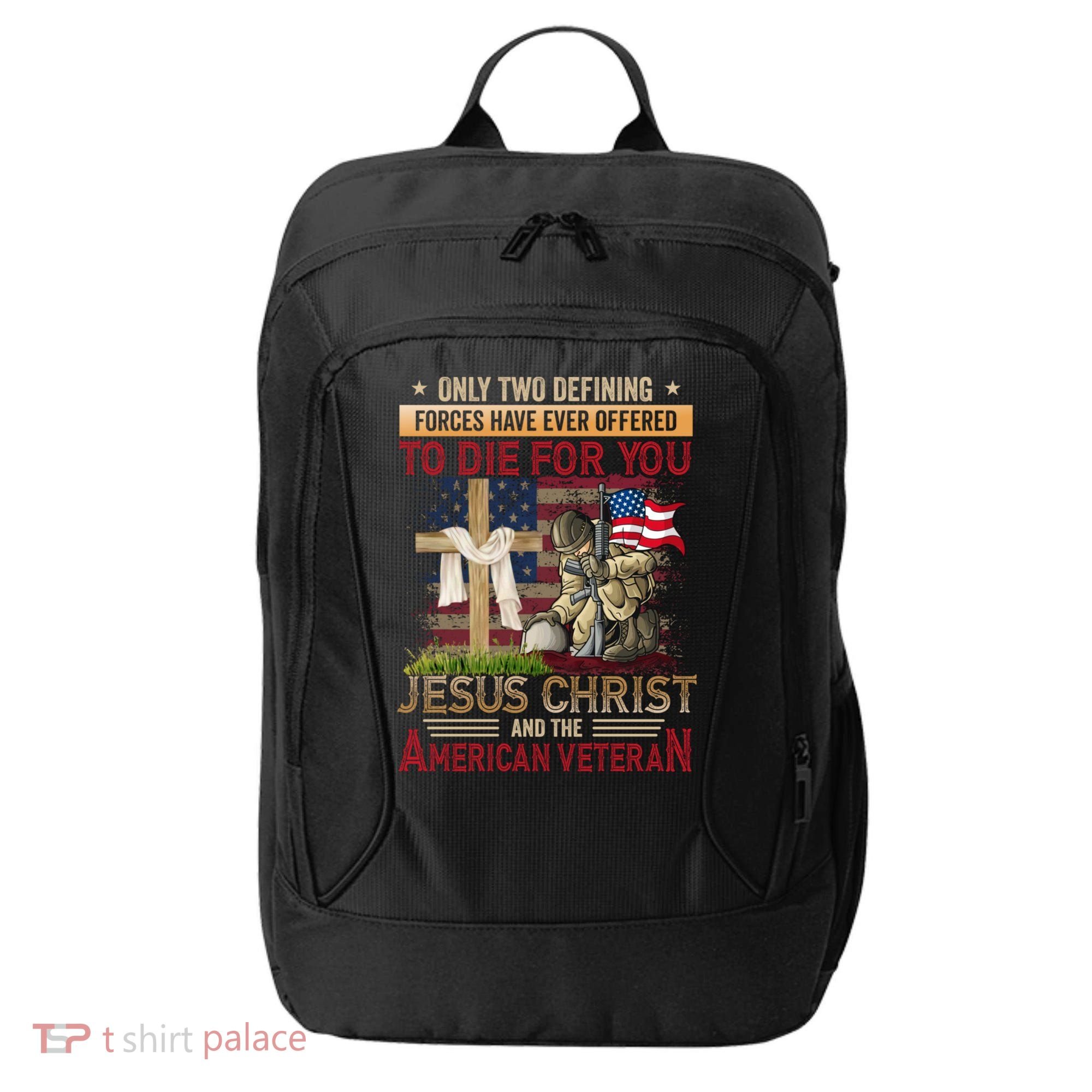Only Two Defining Forces Have Ever Offered To Die For You City Backpack