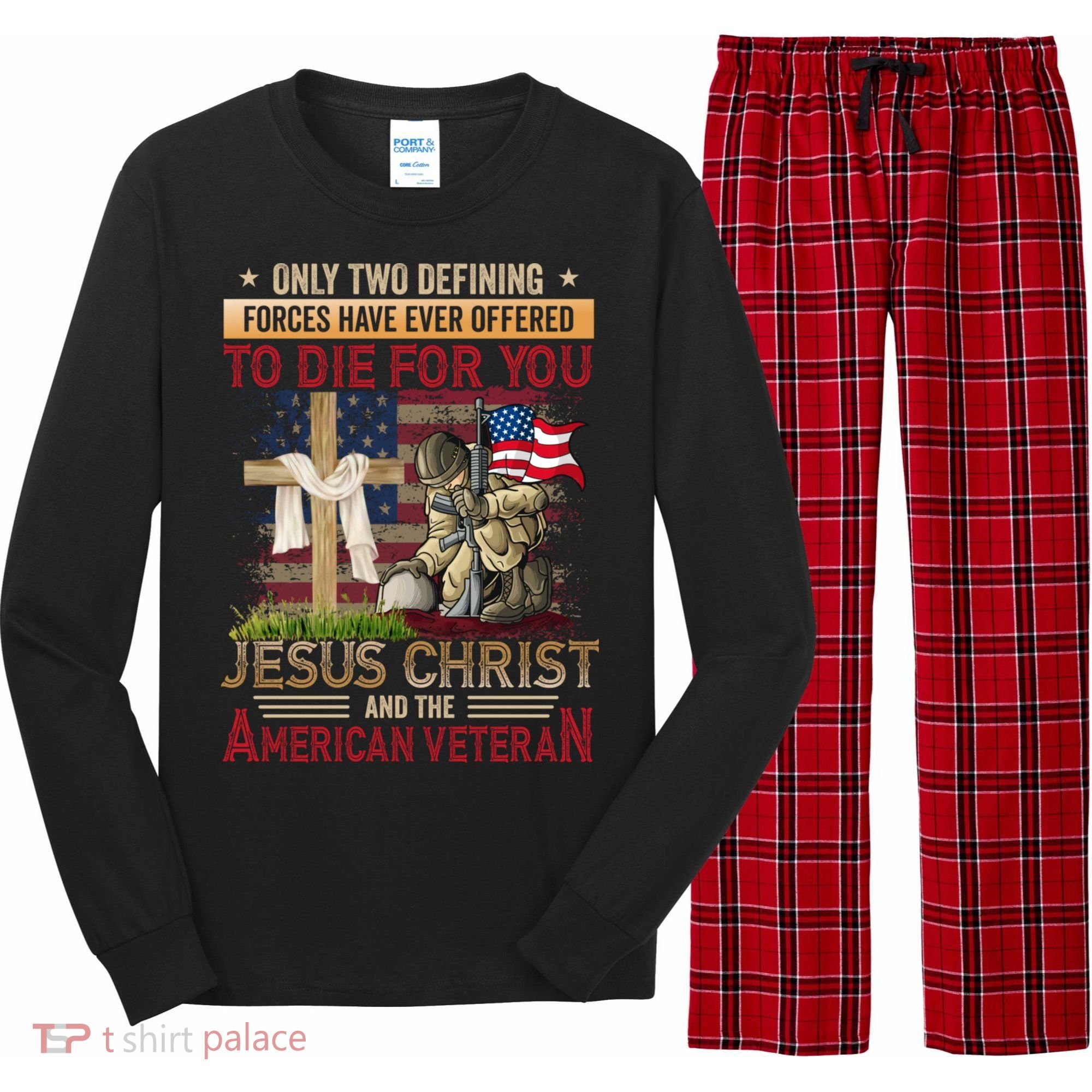 Only Two Defining Forces Have Ever Offered To Die For You Long Sleeve Pajama Set