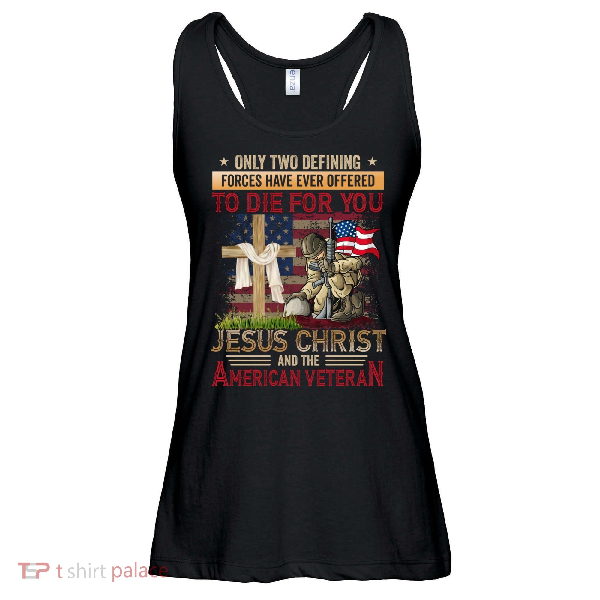 Only Two Defining Forces Have Ever Offered To Die For You Ladies Essential Flowy Tank