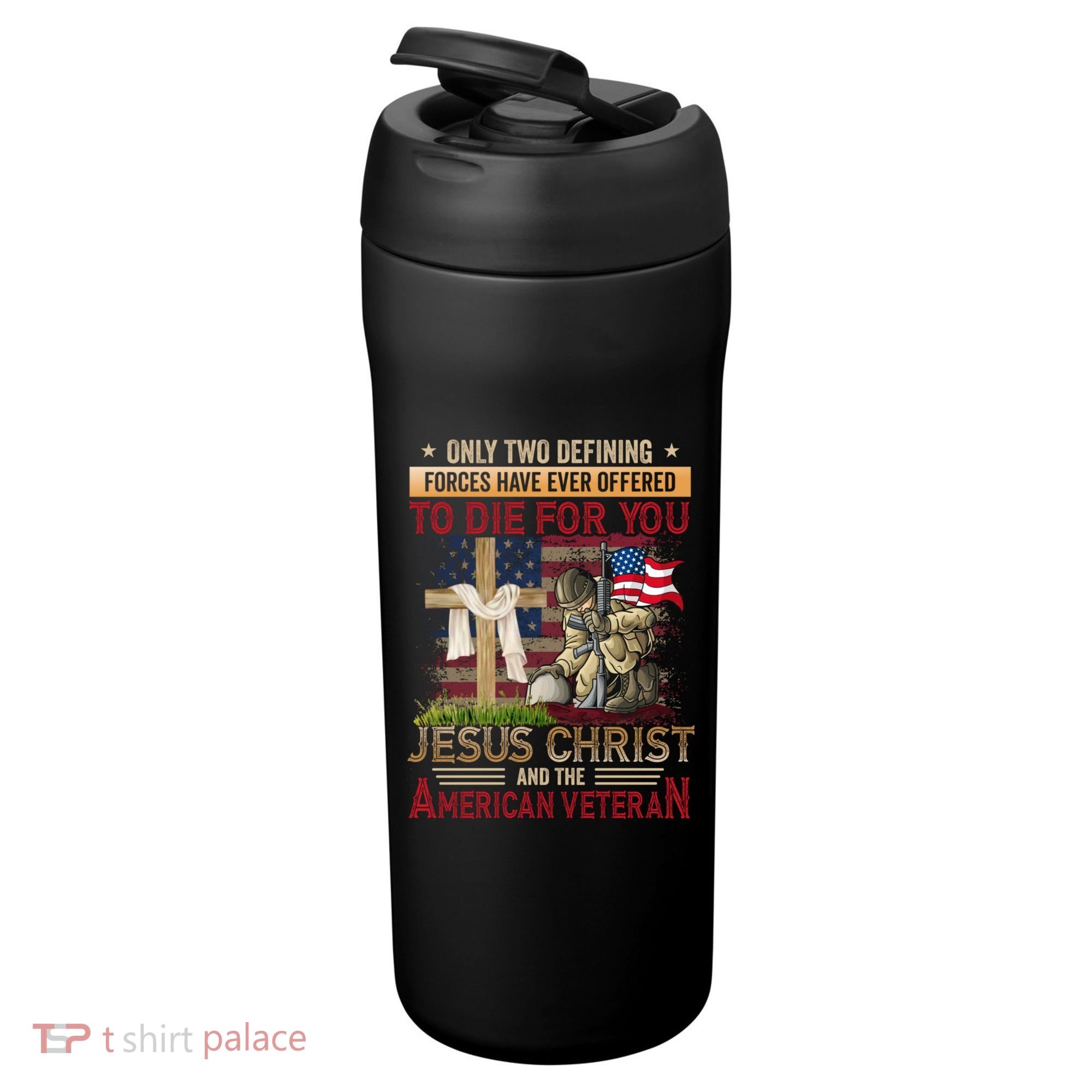 Only Two Defining Forces Have Ever Offered To Die For You 24oz Duet Stainless Steel Tumbler