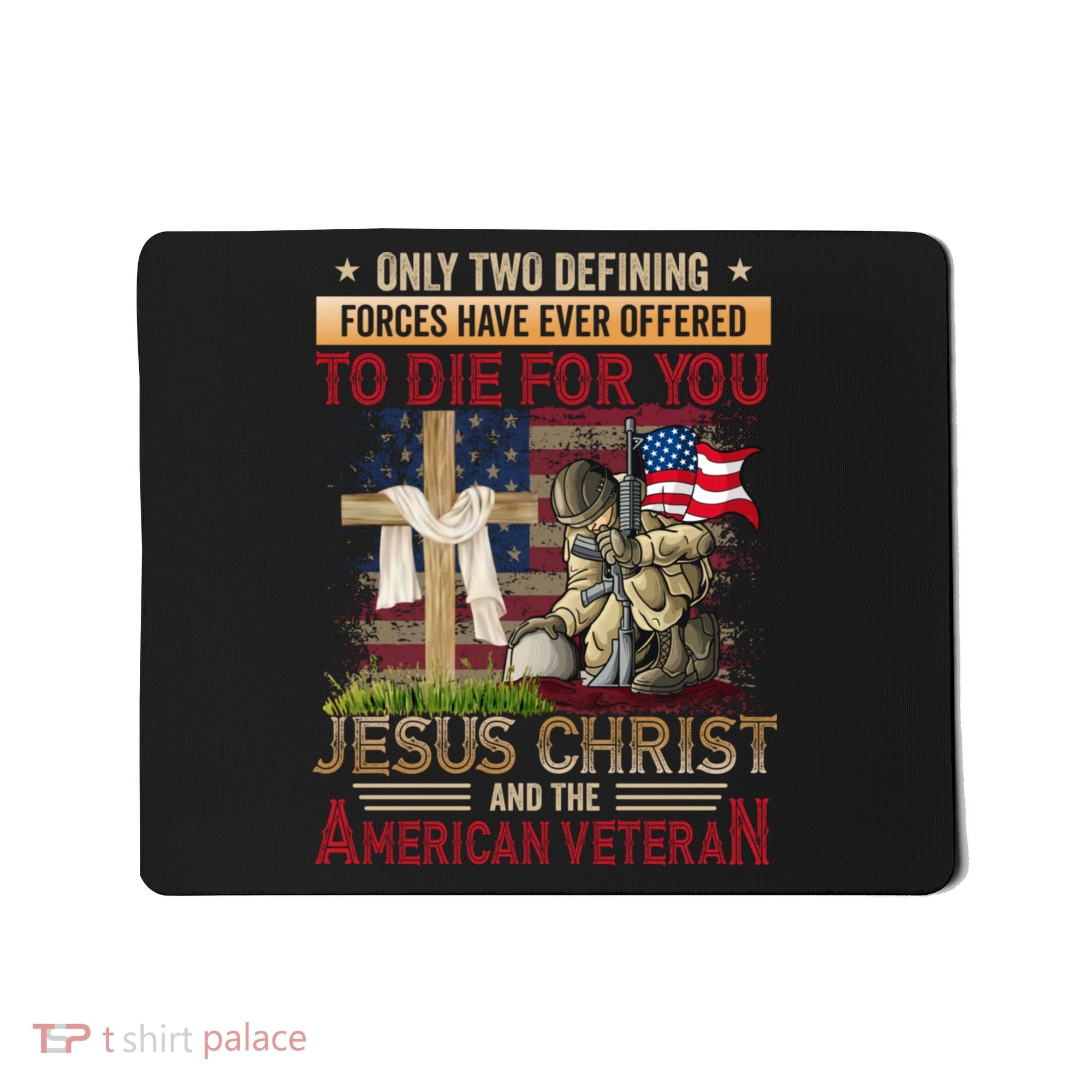 Only Two Defining Forces Have Ever Offered To Die For You Mousepad
