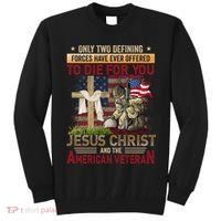 Only Two Defining Forces Have Ever Offered To Die For You Tall Sweatshirt thumb 0