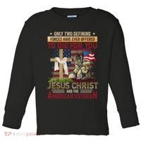 Only Two Defining Forces Have Ever Offered To Die For You Toddler Long Sleeve Shirt thumb 0
