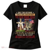 Only Two Defining Forces Have Ever Offered To Die For You Women's T-Shirt thumb 0