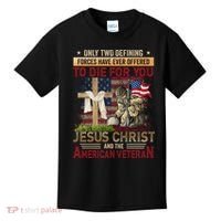 Only Two Defining Forces Have Ever Offered To Die For You Kids T-Shirt thumb 0
