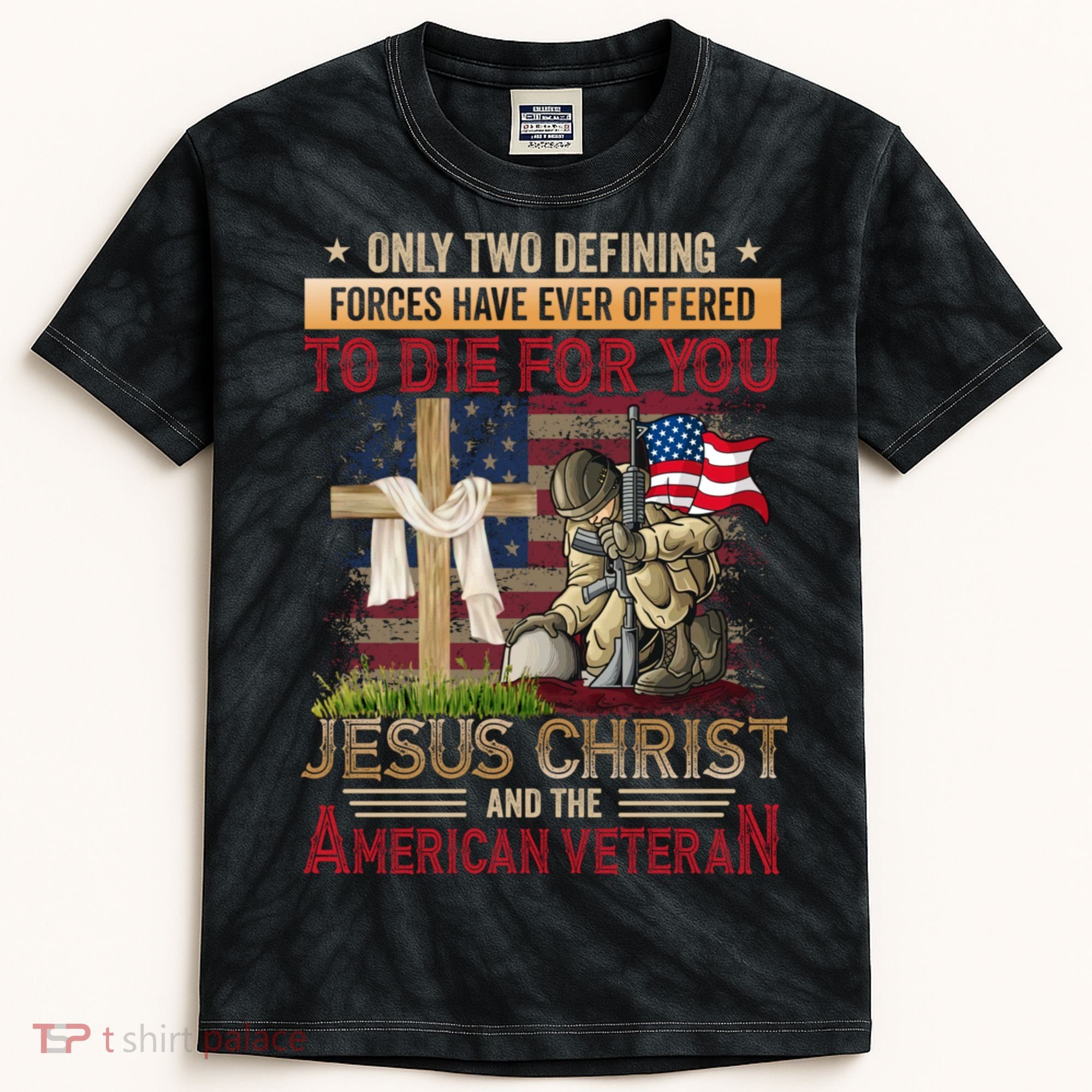 Only Two Defining Forces Have Ever Offered To Die For You Kids Tie-Dye T-Shirt