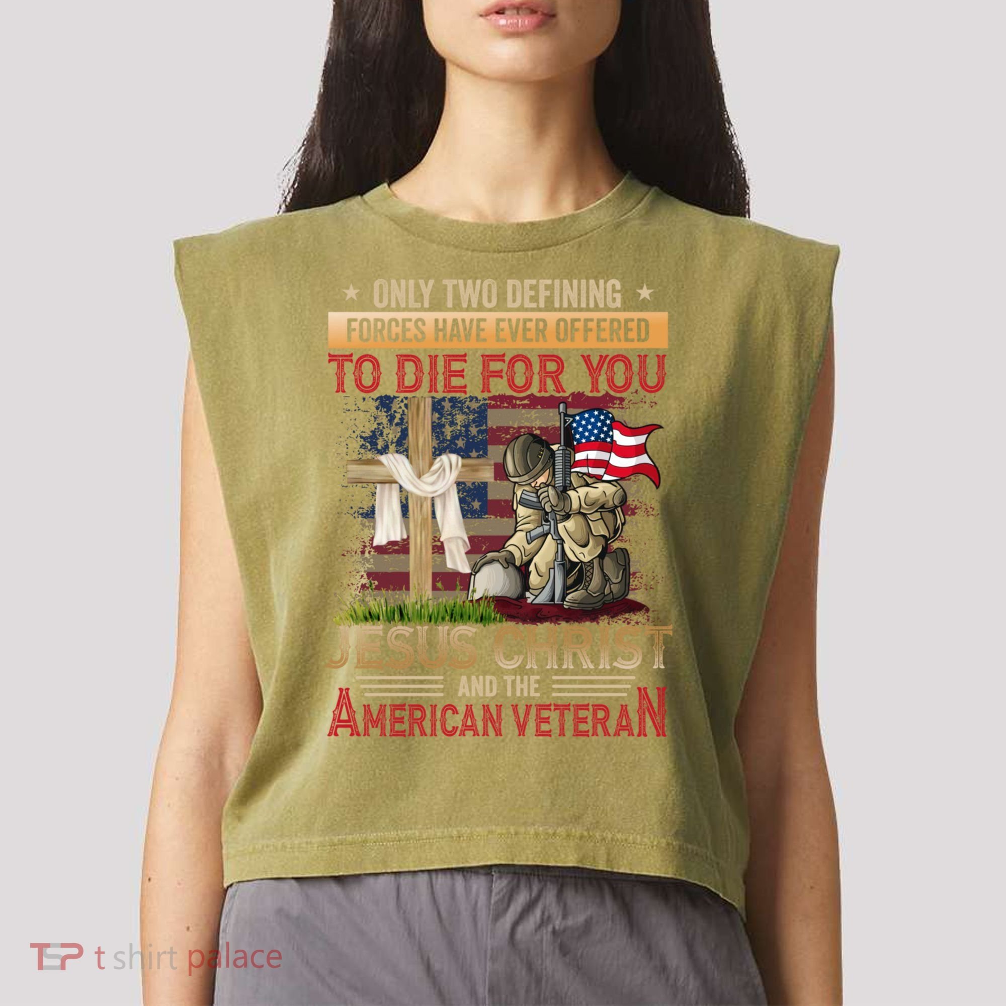 Only Two Defining Forces Have Ever Offered To Die For You Garment-Dyed Women's Muscle Tee