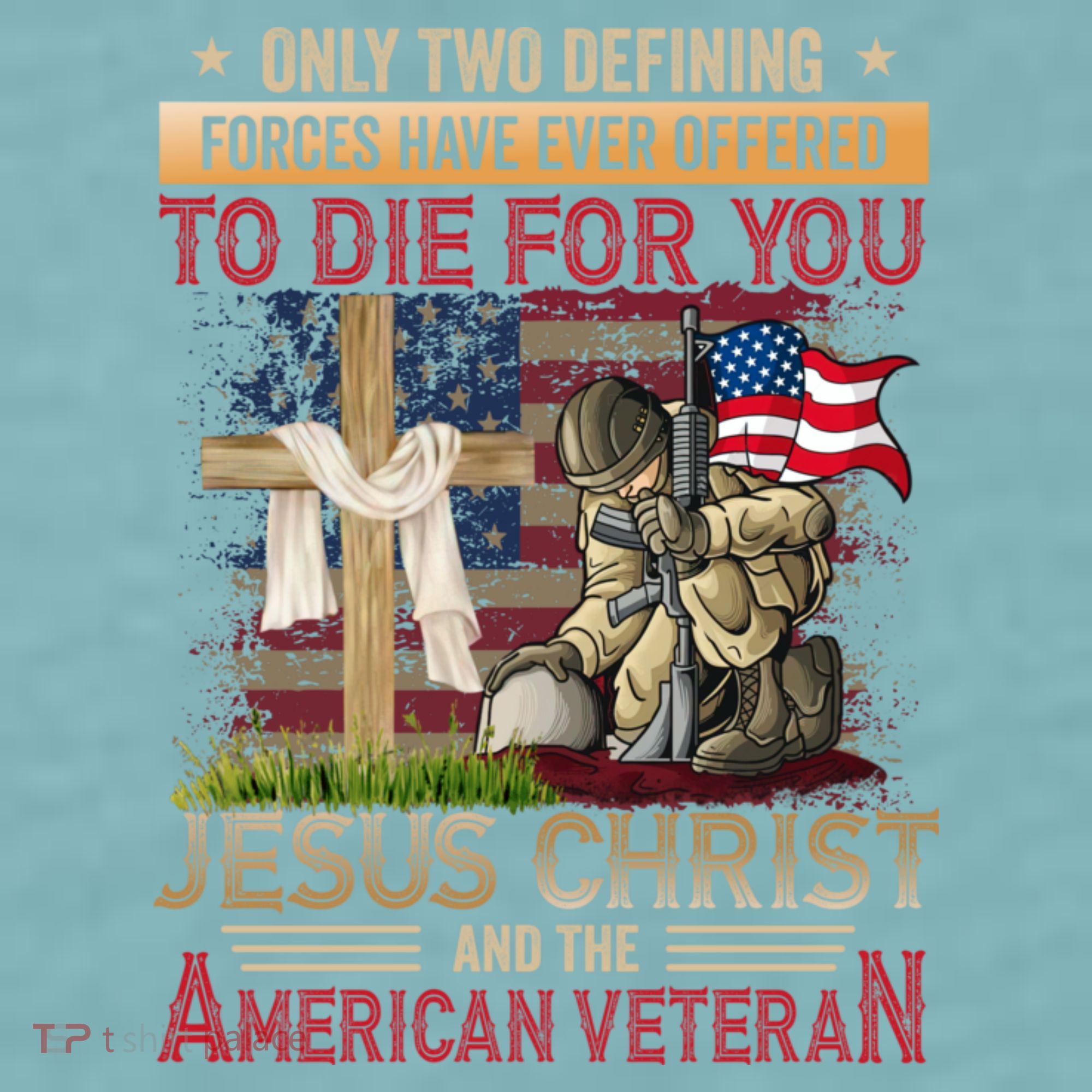 Only Two Defining Forces Have Ever Offered To Die For You Sueded Cloud Jersey T-Shirt