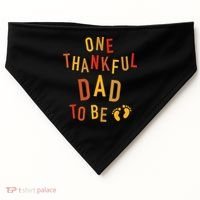 One Thankful Dad To Be Thanksgiving Pregnancy Announcement USA-Made Doggie Bandana thumb 0