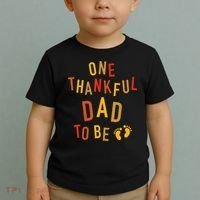 One Thankful Dad To Be Thanksgiving Pregnancy Announcement Toddler T-Shirt thumb 2