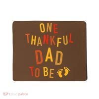 One Thankful Dad To Be Thanksgiving Pregnancy Announcement Mousepad thumb 0