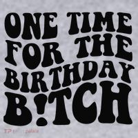 One Time For The Birthday Bitch Women's Sweatshirt thumb 2