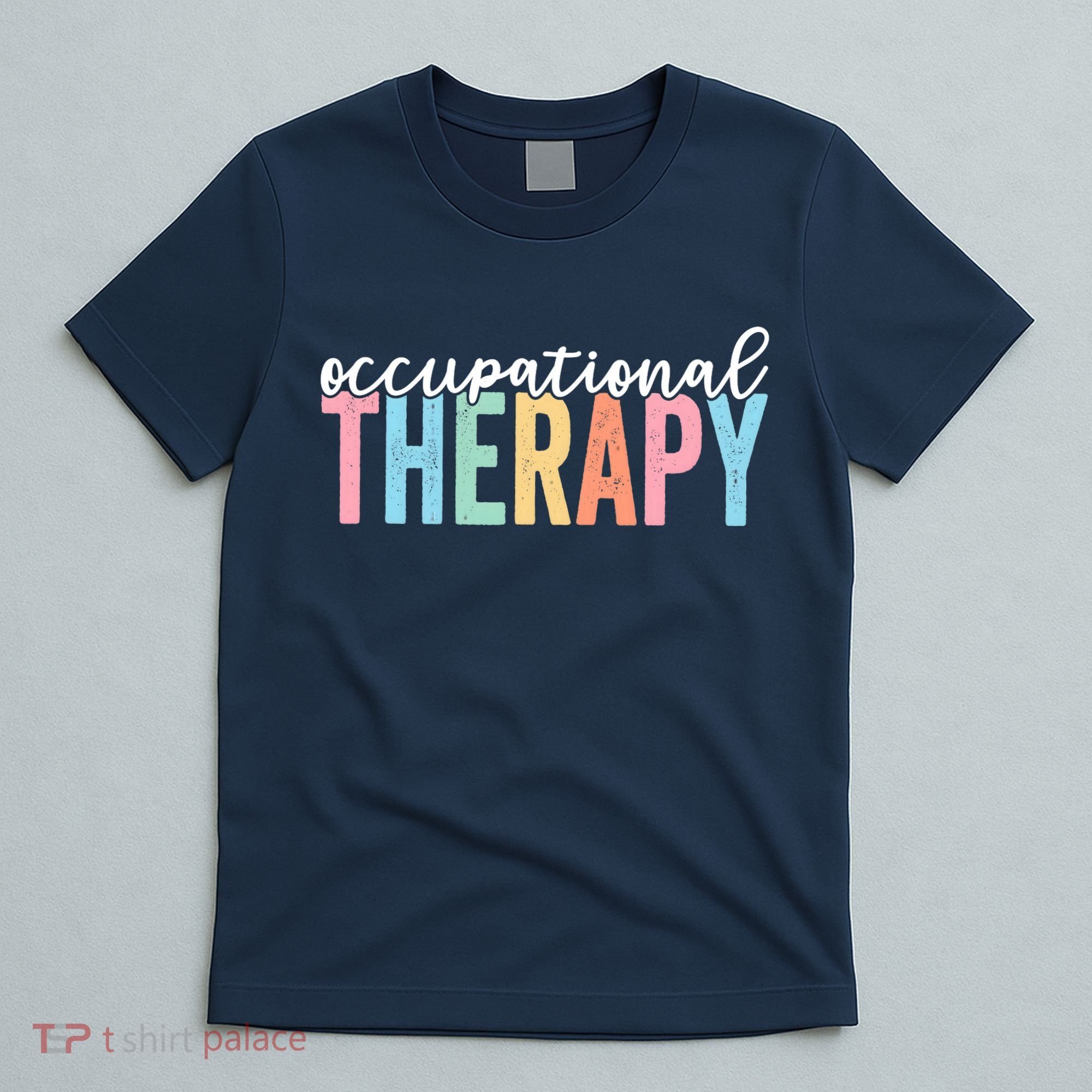 Occupational Therapy Funny OT Therapist Assistant T-Shirt