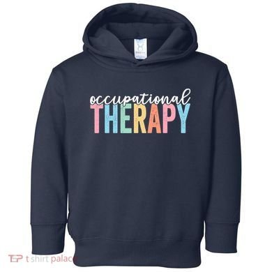 Occupational Therapy Funny OT Therapist Assistant Toddler Hoodie