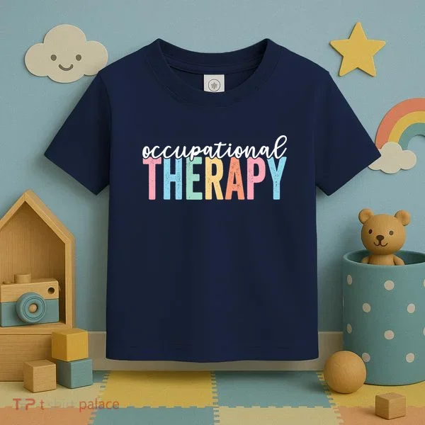 Occupational Therapy Funny OT Therapist Assistant Toddler T-Shirt