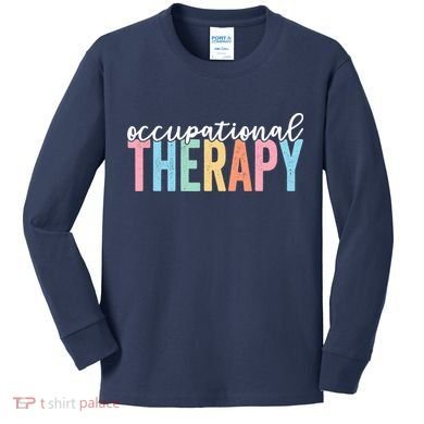 Occupational Therapy Funny OT Therapist Assistant Kids Long Sleeve Shirt