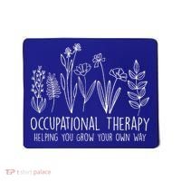 Occupational Therapy Helping You Grow Your Own Way OT Squad Mousepad thumb 0