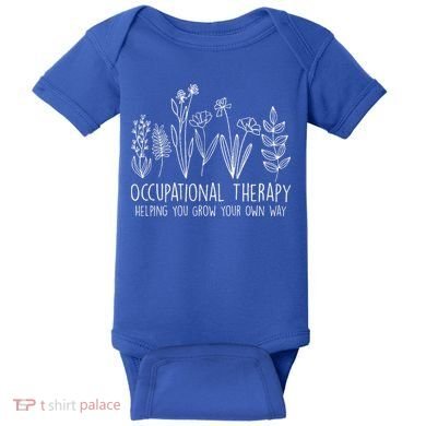 Occupational Therapy Helping You Grow Your Own Way OT Squad Baby Bodysuit