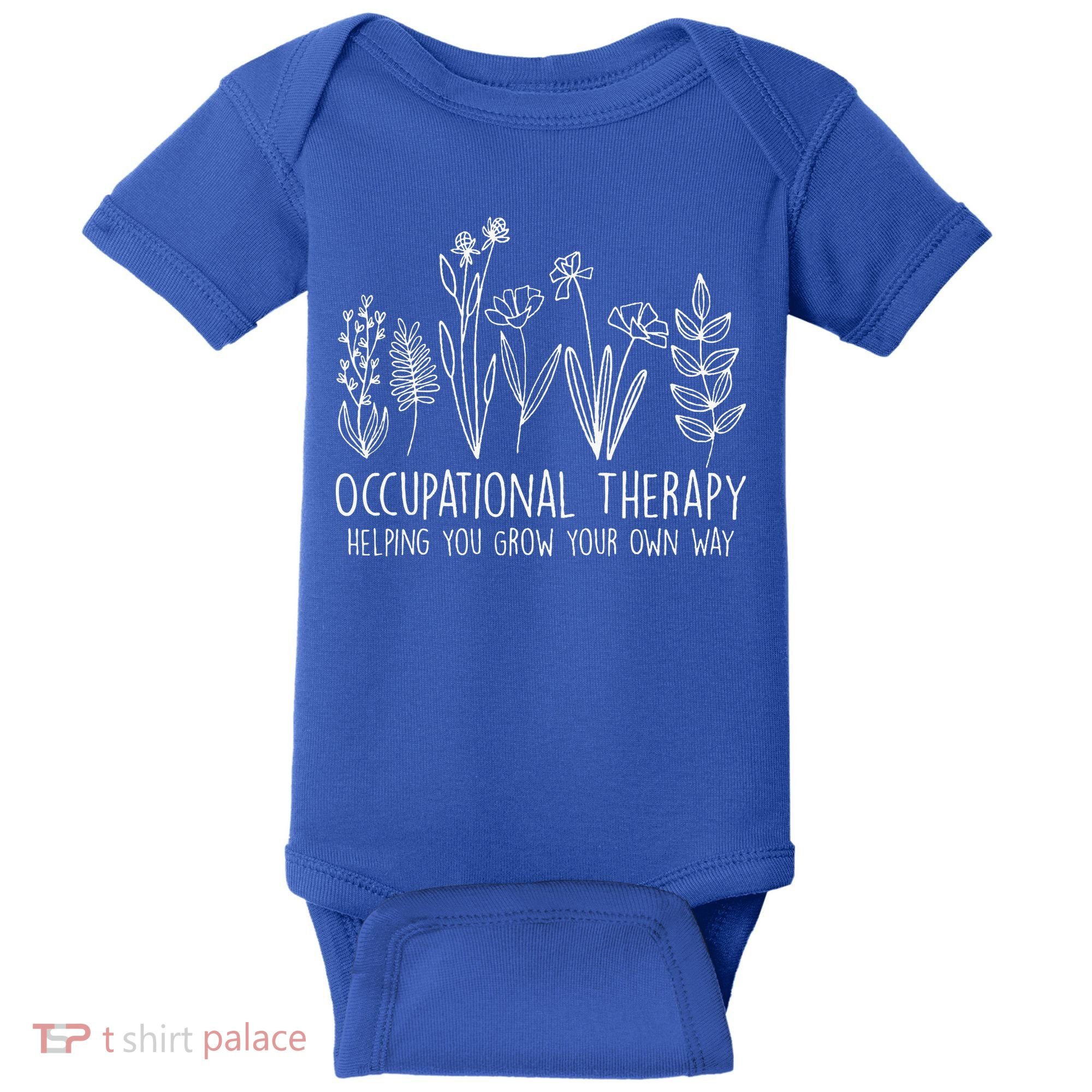 Occupational Therapy Helping You Grow Your Own Way OT Squad Baby Bodysuit
