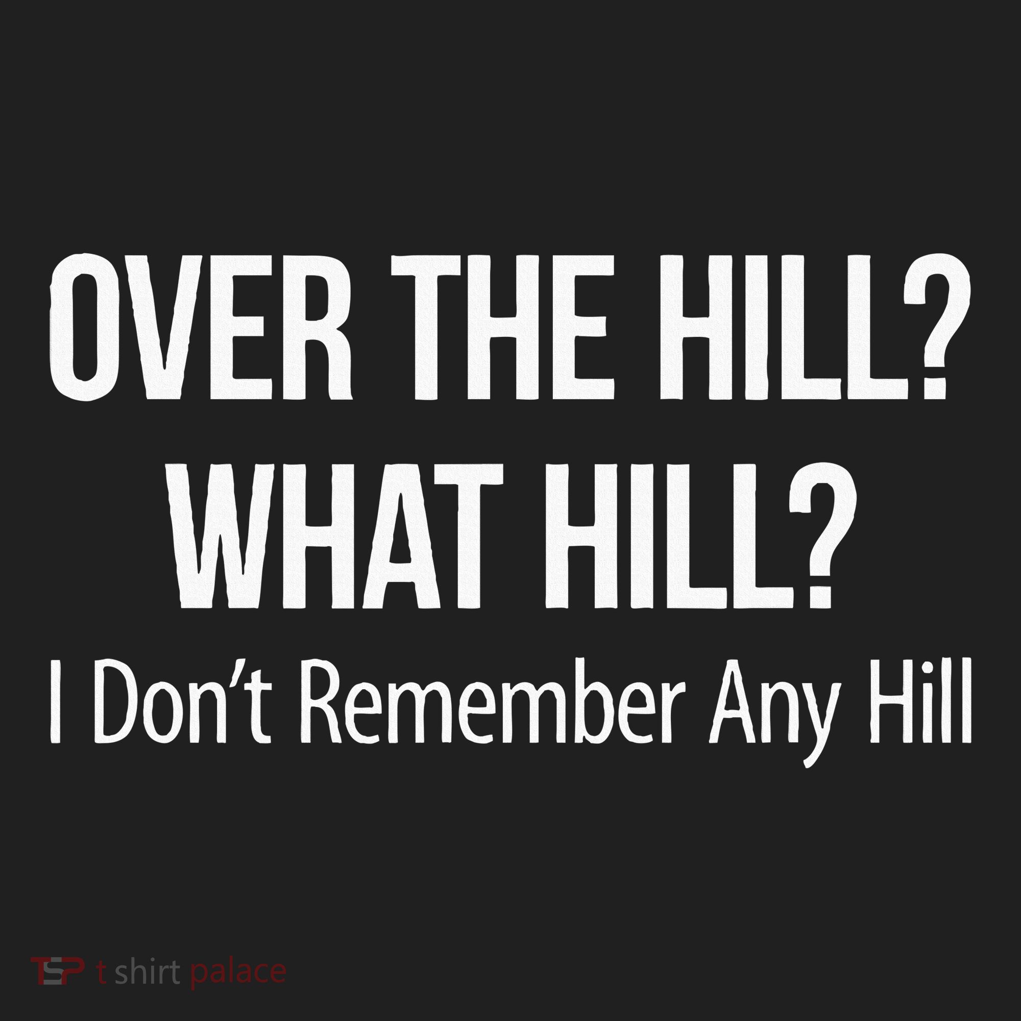 Over The Hill What Hill I DonT Remember Any Hill Beanie