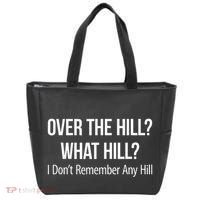 Over The Hill What Hill I DonT Remember Any Hill Tote Bag thumb 0
