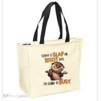 Otter Today Is Slap An Idiot Day IM Gonna Be Busy Tote Bag thumb 2